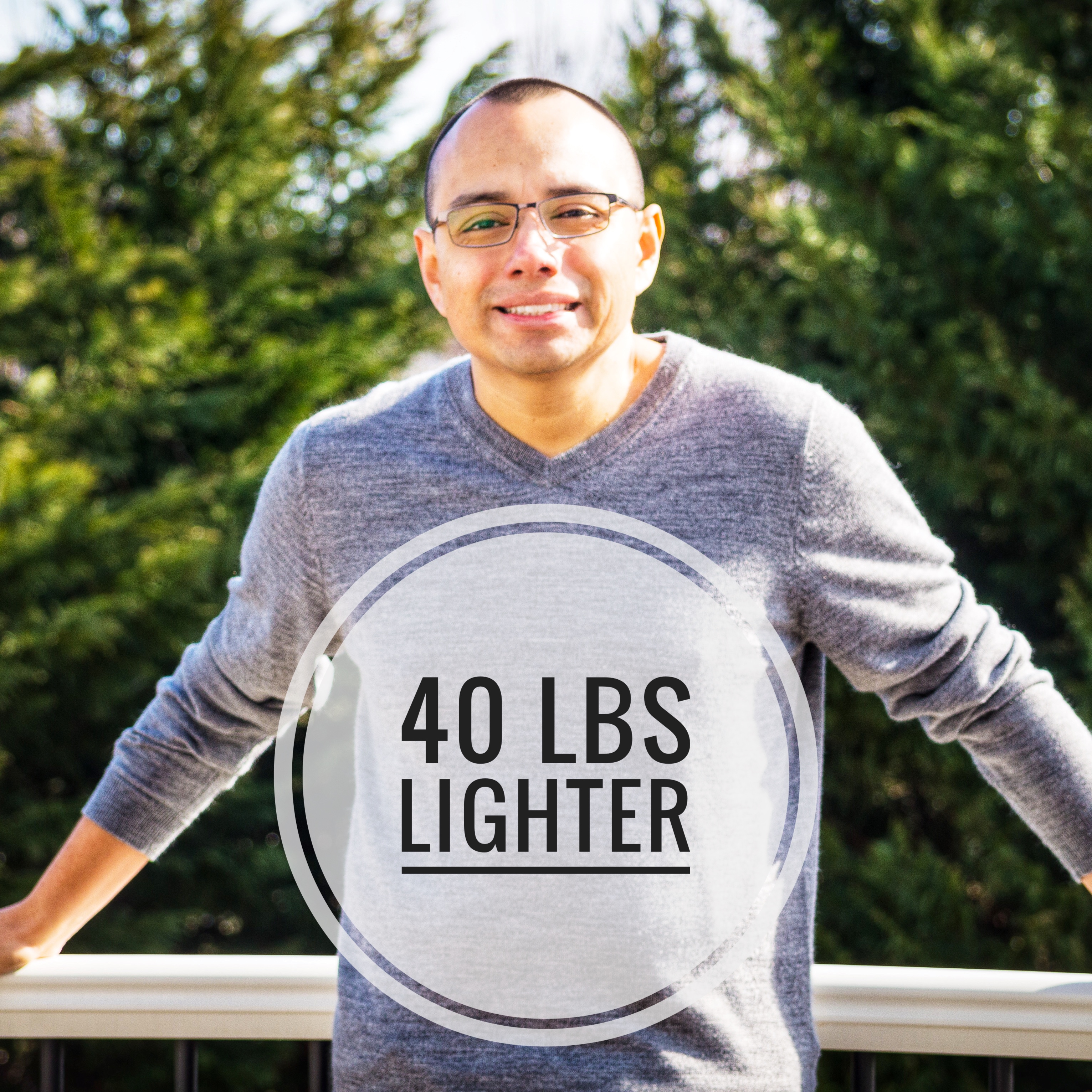 Picture of Carlos with the caption "40 lbs lighter"